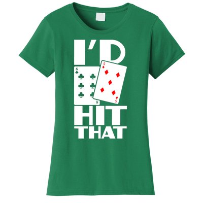 Poker ID Hit That Gambling Texas Hold Em Card Game Women's T-Shirt