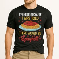Pasta I'm Here Because I Was Told There Would Be Spaghetti Performance Shirt