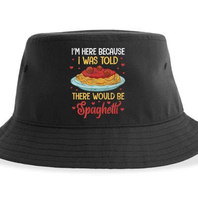 Pasta I'm Here Because I Was Told There Would Be Spaghetti Sustainable Bucket Hat