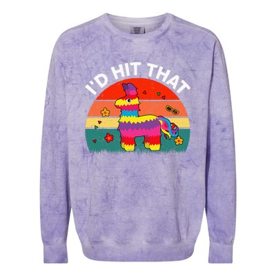 Pinata Id Hit That Cinco De Mayo Funny Mexican Colorblast Crewneck Sweatshirt