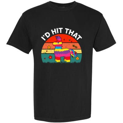 Pinata Id Hit That Cinco De Mayo Funny Mexican Garment-Dyed Heavyweight T-Shirt