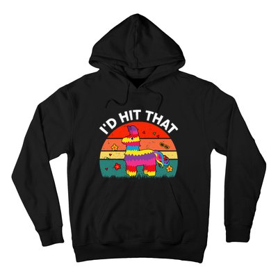 Pinata Id Hit That Cinco De Mayo Funny Mexican Hoodie