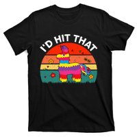 Pinata Id Hit That Cinco De Mayo Funny Mexican T-Shirt