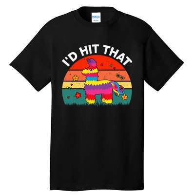 Pinata Id Hit That Cinco De Mayo Funny Mexican Tall T-Shirt