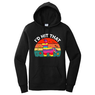 Pinata Id Hit That Cinco De Mayo Funny Mexican Women's Pullover Hoodie