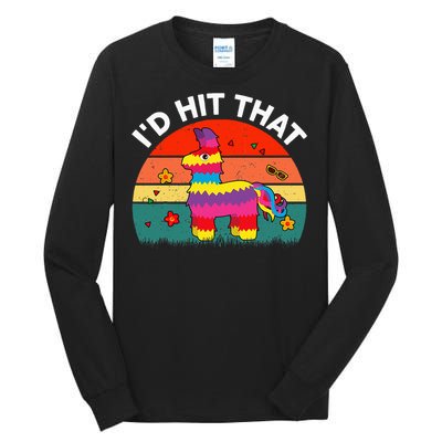 Pinata Id Hit That Cinco De Mayo Funny Mexican Tall Long Sleeve T-Shirt