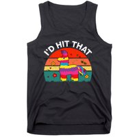 Pinata Id Hit That Cinco De Mayo Funny Mexican Tank Top