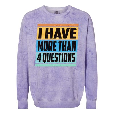 Passover I Have More Than 4 Questions Colorblast Crewneck Sweatshirt