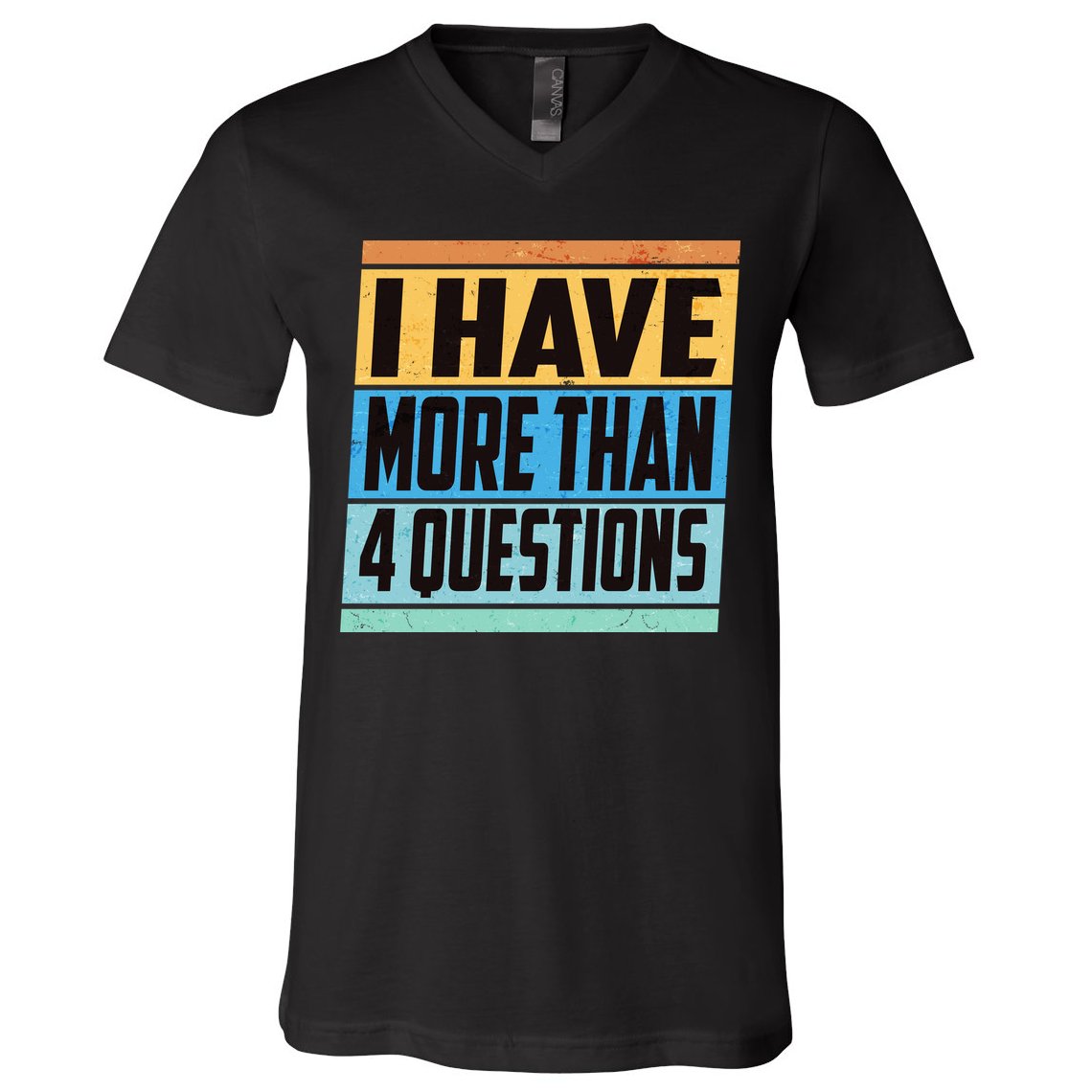 Passover I Have More Than 4 Questions V-Neck T-Shirt