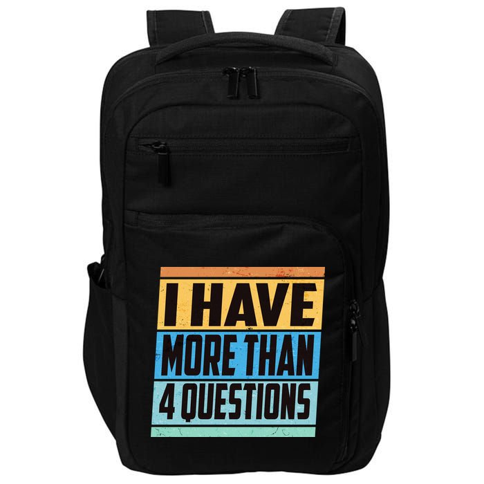 Passover I Have More Than 4 Questions Impact Tech Backpack