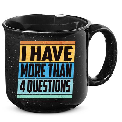 Passover I Have More Than 4 Questions 15oz Campfire Ceramic Mug