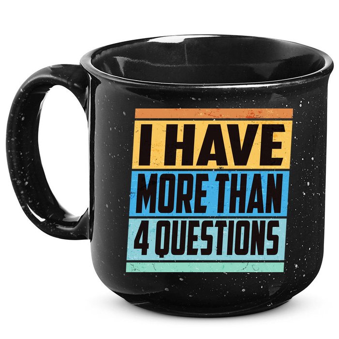 Passover I Have More Than 4 Questions 15oz Campfire Ceramic Mug