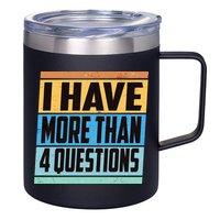 Passover I Have More Than 4 Questions 12oz Stainless Steel Coffee Mug