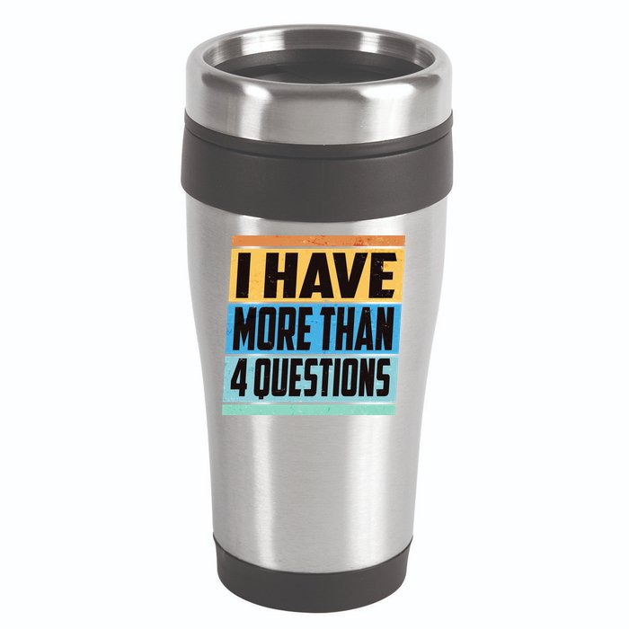 Passover I Have More Than 4 Questions 16oz Travel Tumbler