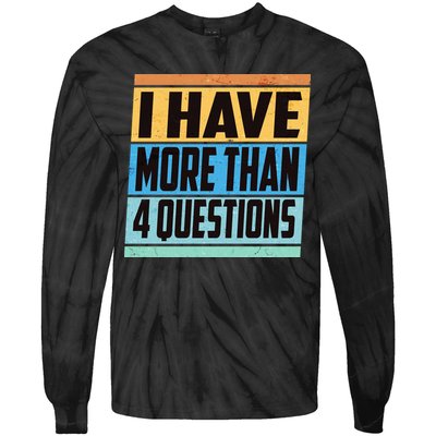 Passover I Have More Than 4 Questions Tie-Dye Long Sleeve Shirt