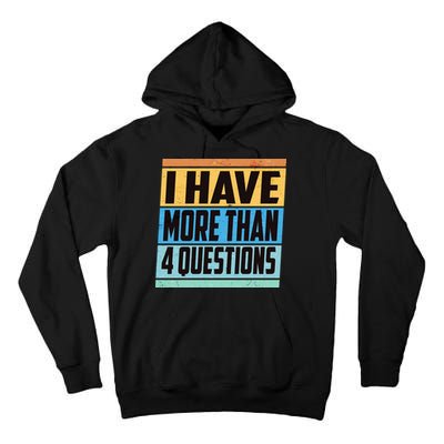 Passover I Have More Than 4 Questions Tall Hoodie