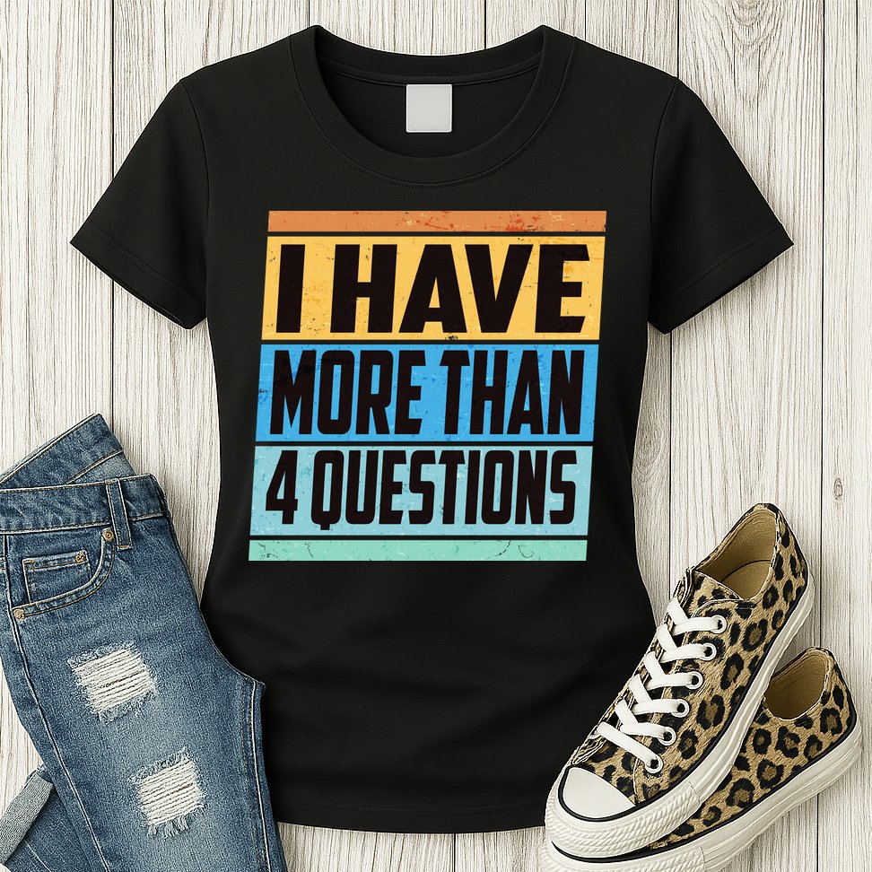 Passover I Have More Than 4 Questions Womens T-Shirt
