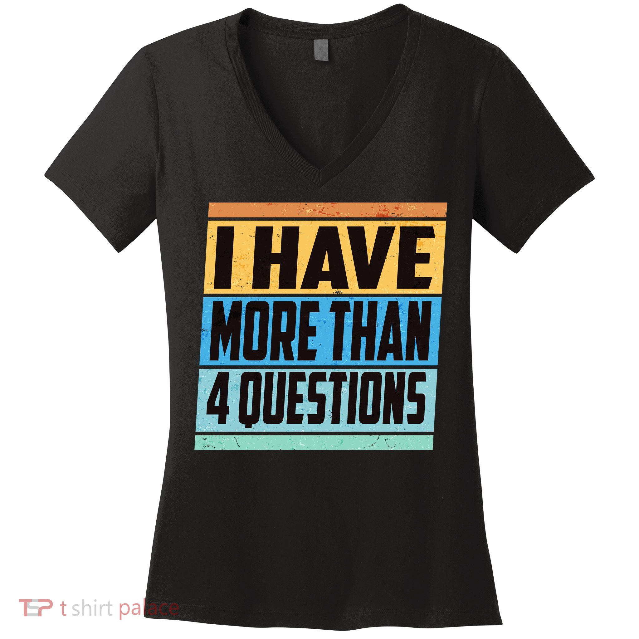 Passover I Have More Than 4 Questions Women's V-Neck T-Shirt