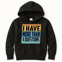 Passover I Have More Than 4 Questions Kids Hoodie