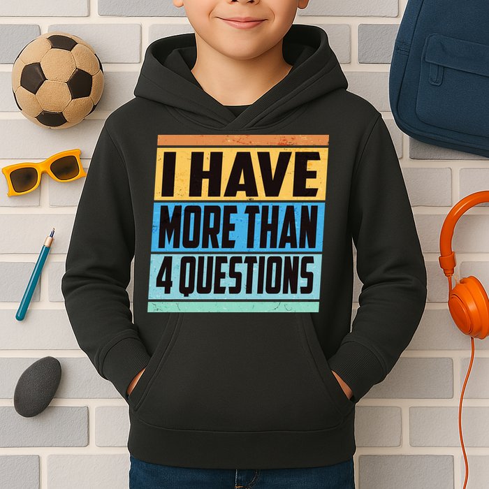 Passover I Have More Than 4 Questions Kids Hoodie