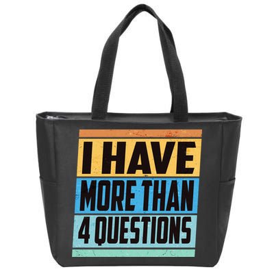 Passover I Have More Than 4 Questions Zip Tote Bag