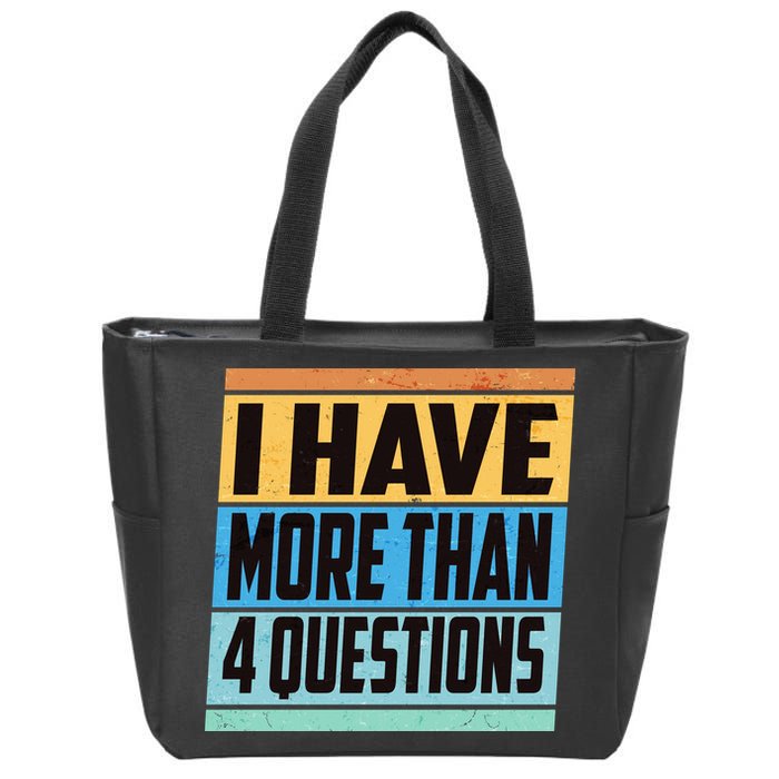 Passover I Have More Than 4 Questions Zip Tote Bag