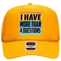 Passover I Have More Than 4 Questions High Crown Mesh Back Trucker Hat