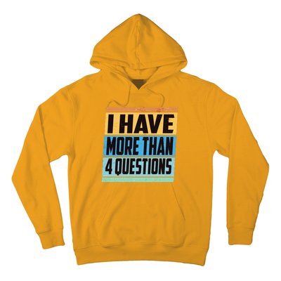 Passover I Have More Than 4 Questions Hoodie