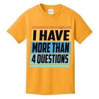 Passover I Have More Than 4 Questions Kids T-Shirt