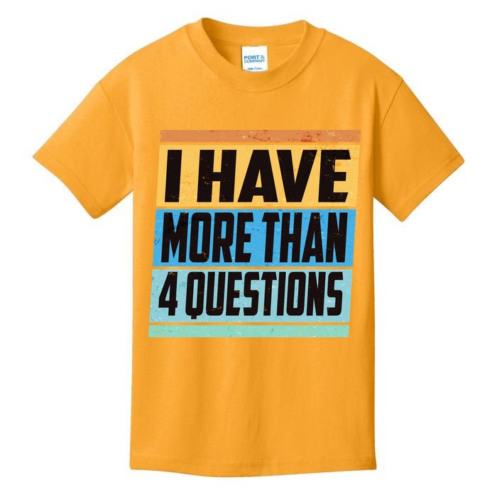 Passover I Have More Than 4 Questions Kids T-Shirt