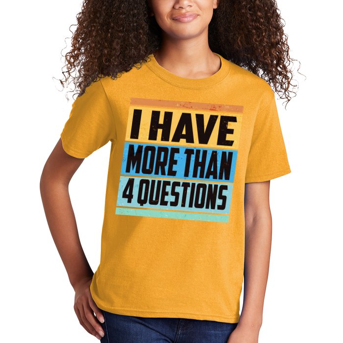 Passover I Have More Than 4 Questions Kids T-Shirt