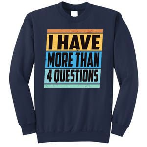 Passover I Have More Than 4 Questions Sweatshirt