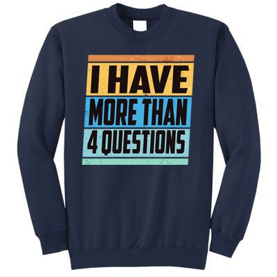 Passover I Have More Than 4 Questions Sweatshirt