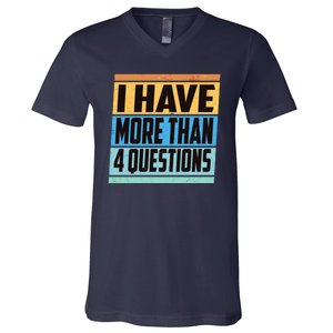 Passover I Have More Than 4 Questions V-Neck T-Shirt