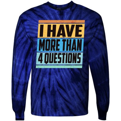 Passover I Have More Than 4 Questions Tie-Dye Long Sleeve Shirt