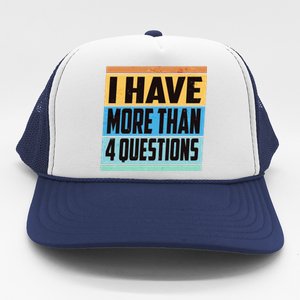 Passover I Have More Than 4 Questions Trucker Hat