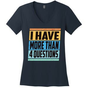 Passover I Have More Than 4 Questions Women's V-Neck T-Shirt