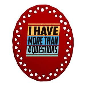 Passover I Have More Than 4 Questions Ceramic Oval Ornament