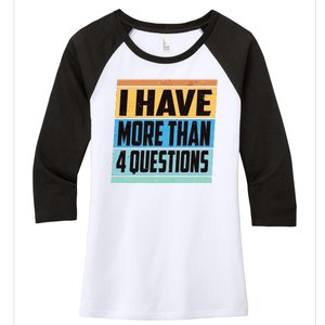 Passover I Have More Than 4 Questions Women's Tri-Blend 3/4-Sleeve Raglan Shirt