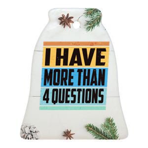 Passover I Have More Than 4 Questions Ceramic Bell Ornament