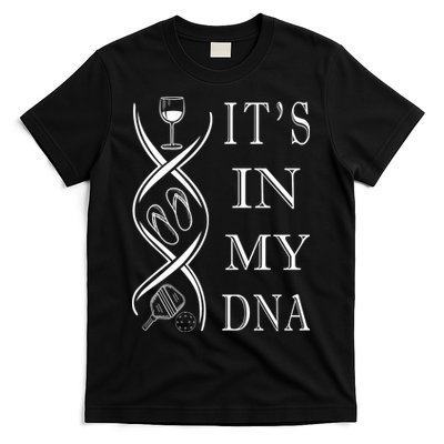 Pickleball Its In My Dna T-Shirt