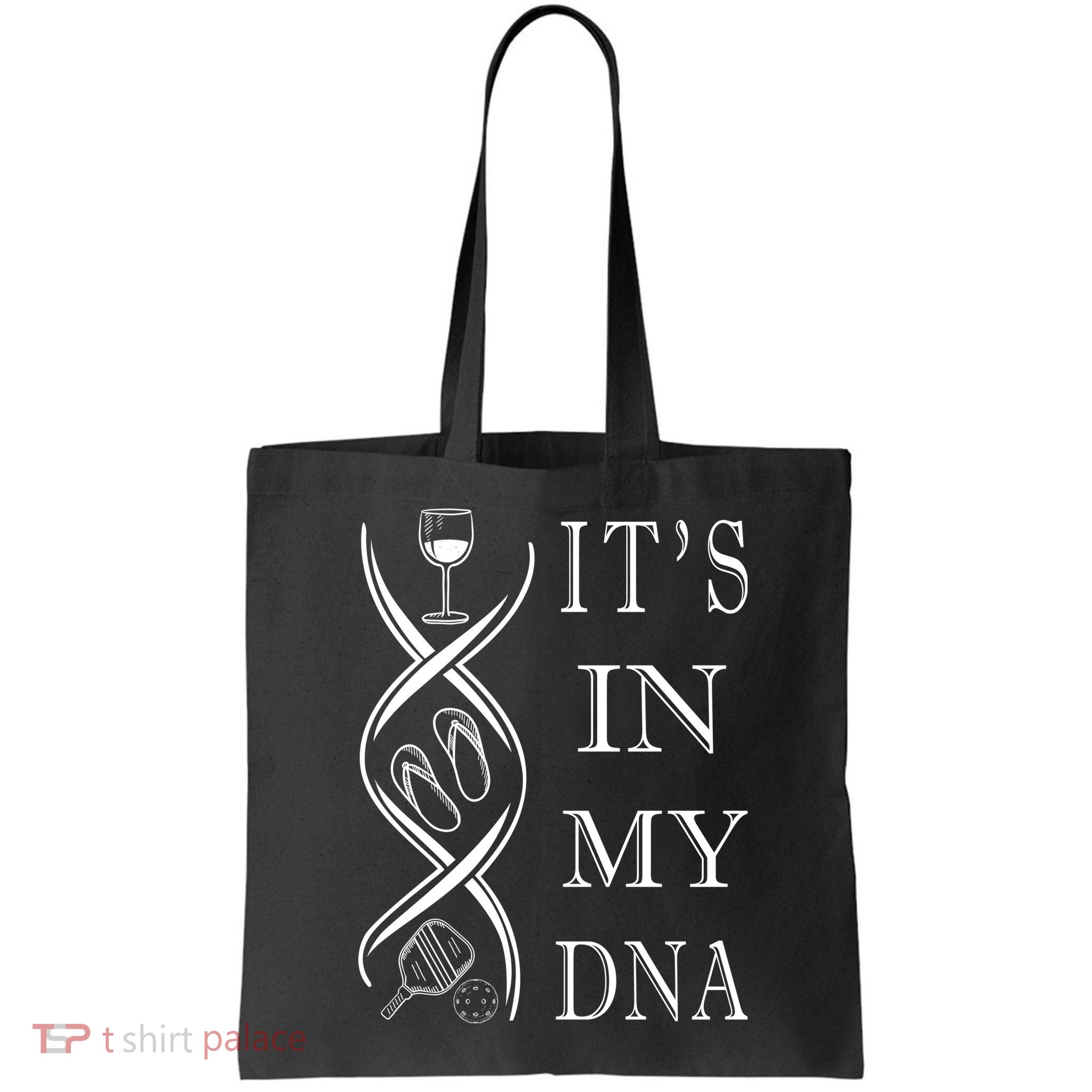 Pickleball Its In My Dna Bag