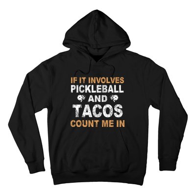 Pickleball If It Involves Hoodie