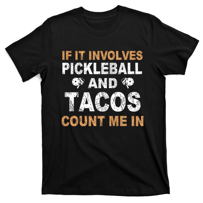 Pickleball If It Involves T-Shirt