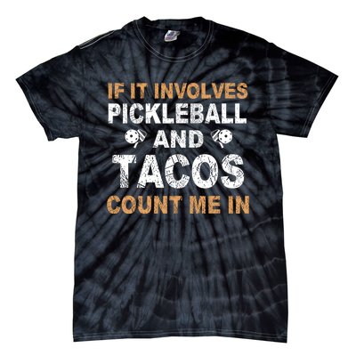 Pickleball If It Involves Tie-Dye T-Shirt