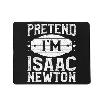 Pretend IM Isaac Newton Matching Halloween Party Mousepad