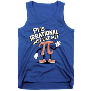 Pi Is Irrational Funny Pi Funny Math Humor Pi Day Gift Tank Top