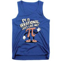 Pi Is Irrational Funny Pi Funny Math Humor Pi Day Gift Tank Top