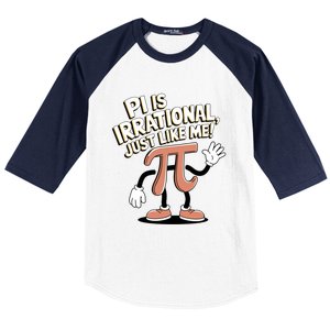 Pi Is Irrational Funny Pi Funny Math Humor Pi Day Gift Baseball Sleeve Shirt