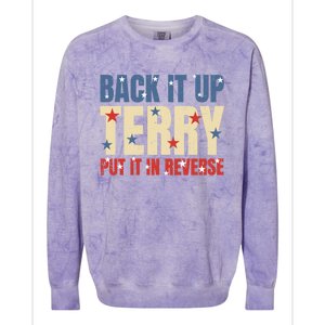 Put It In Reverse Terry Gift Funny Back It Up Terry Gift Colorblast Crewneck Sweatshirt